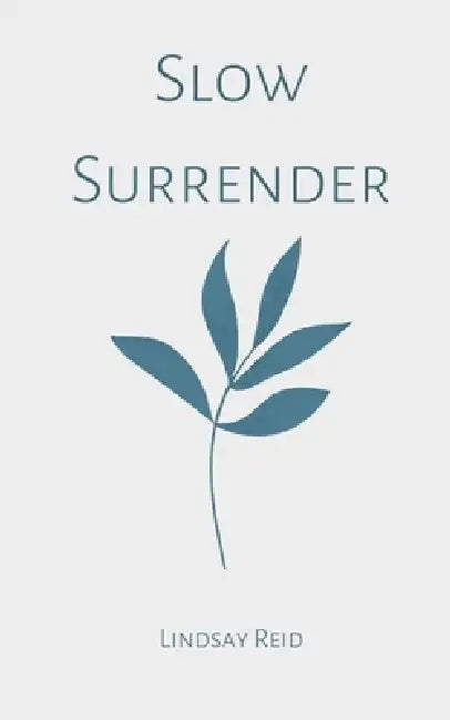 Slow Surrender by Lindsay Reid