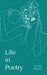 Life in Poetry by Eliza Rojas
