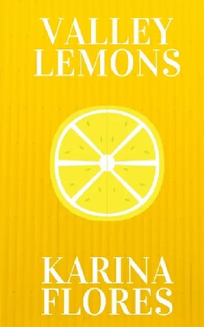 Valley Lemons by Karina Flores