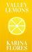 Valley Lemons by Karina Flores