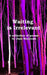 Waiting is irrelevant by Jane Marjoram