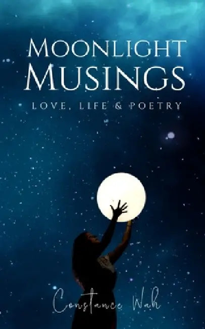 Moonlight Musings by Constance Wah