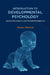 Introduction To Developmental Psychology by Dr. Afzalur Rahman