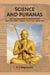 Science and Puranas With Sri Ramanuja'S Gita Bhashyam and Prescribed Conduct To Attain Liberation by Mr. R V Raghavan