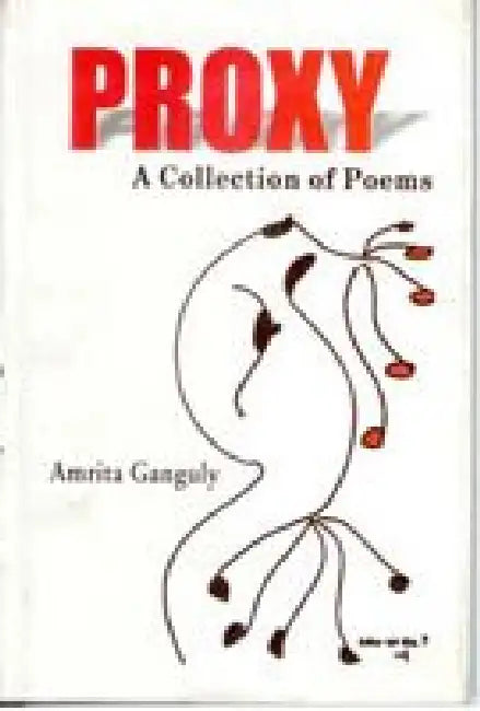 Proxy: a Collection of Poems by Amrita Ganguly