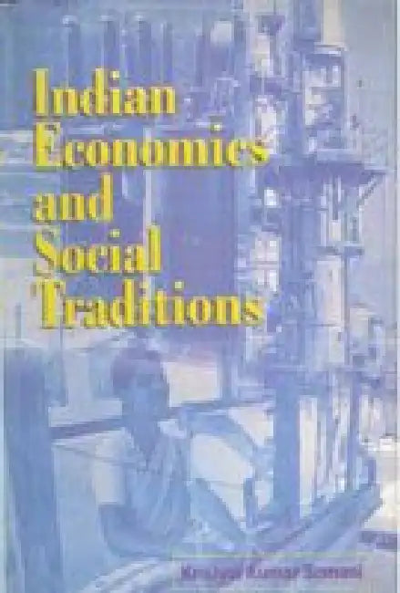 Indian Economics and Social Traditions by K. K. Somani