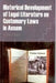 Historical Development of Legal Literature On Customary Laws in Assam: a Critical Study by Wakidur Rohman