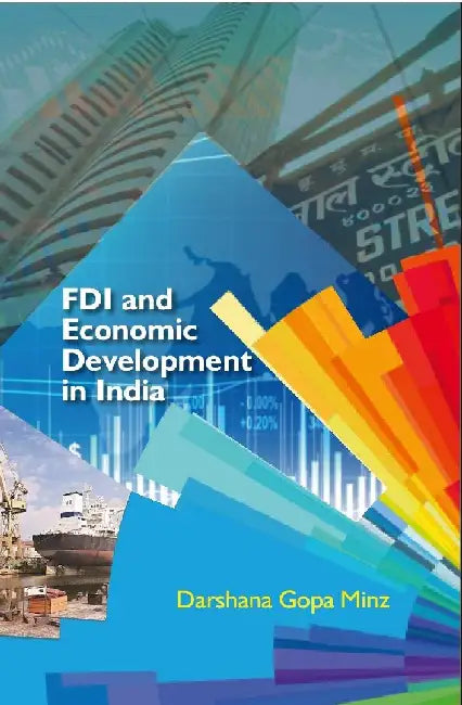 Fdi and Economic Development In India by Darshana Gopa Minz
