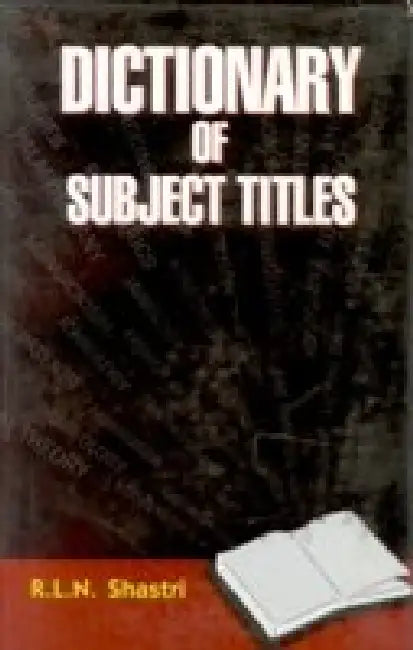 Dictionary of Subject Titles by L.N. Shastri
