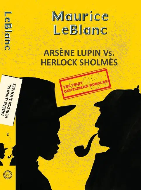 Arsène Lupin 2: Arsène Lupin Vs. Herlock Sholmes by Leblanc, Maurice