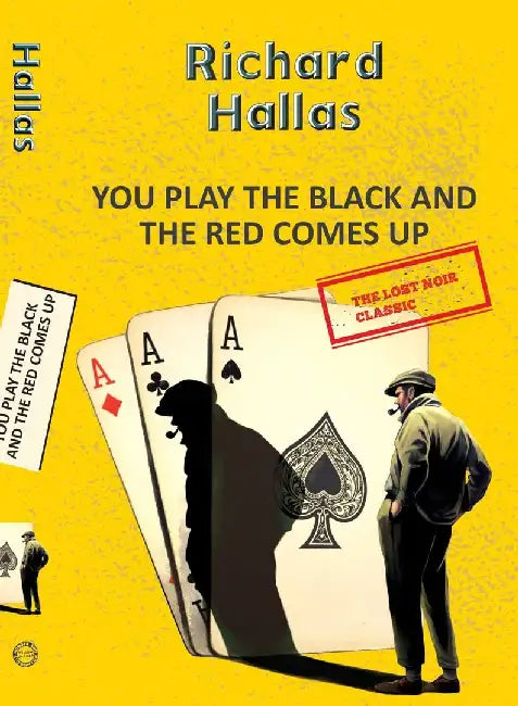 You Play The Black And The Red Comes Up by Hallas, Richard