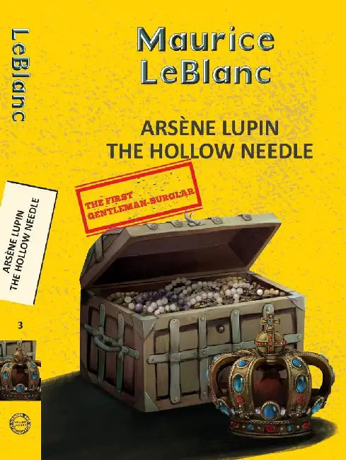 Arsène Lupin 3. The Hollow Needle by Leblanc, Maurice