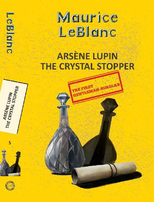 Arsene Lupin 5: The Crystal Stopper by Leblanc, Maurice