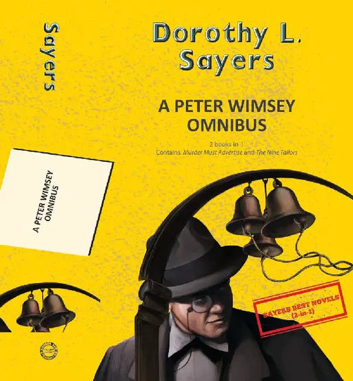 A Peter Wimsey Omnibus: Murder Must Advertise & The Nine Tailors (2-Books-In-1) by Sayers, Dorothy L