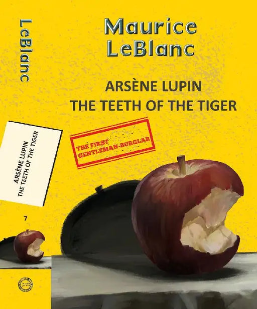 Arsène Lupin 7: The Teeth Of The Tiger by Leblanc, Maurice