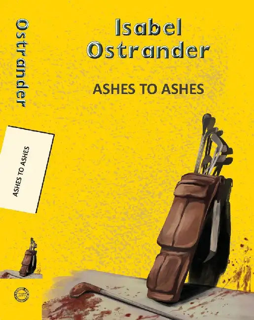 Ashes To Ashes by Ostrander, Isabel