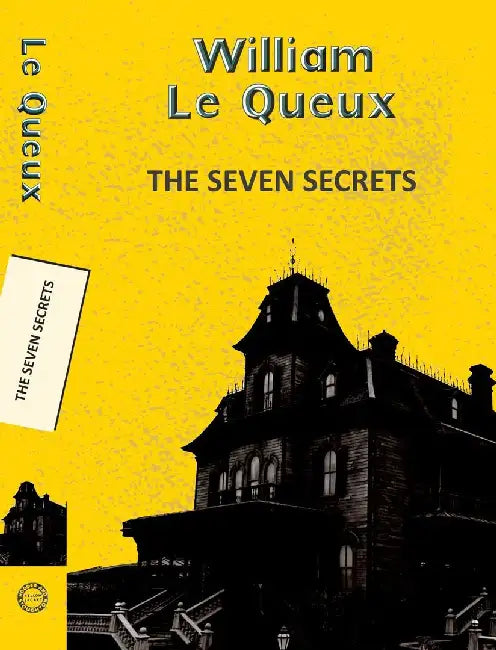 The Seven Secrets by Le Queux, William