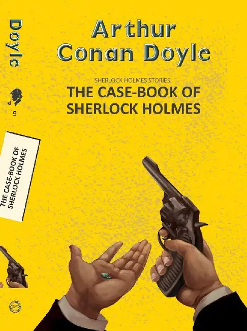 The Case Book Of Sherlock Holmes by Doyle, Arthur Conan