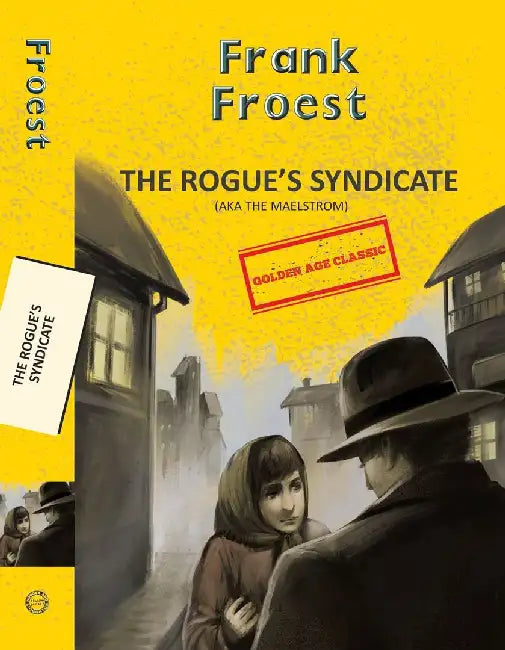 The Rogue’S Syndicate (Aka The Maelstrom) by Froest, Frank