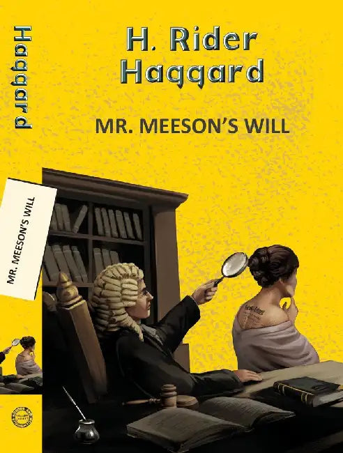 Mr. Meeson’S Will by Haggard, H Rider
