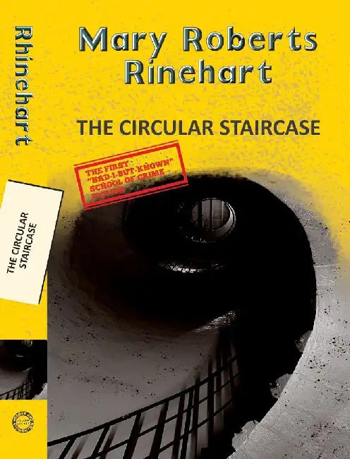 The Circular Staircase by Rinehart, Mary Roberts