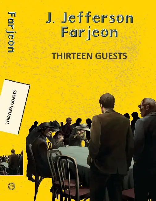 Thirteen Guests by Farjeon, J Jefferson