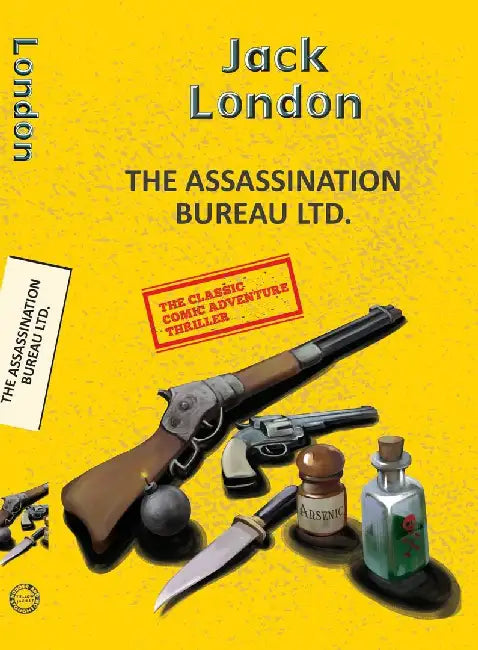 The Assassination Bureau Ltd. by London, Jack