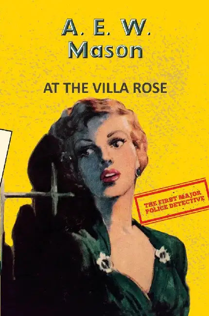 At The Villa Rose by Mason, A.E.W.