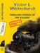 Thrilling Stories Of The Railway by Whitechurch, Victor L