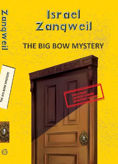 The Big Bow Mystery by Zangwill, Israel