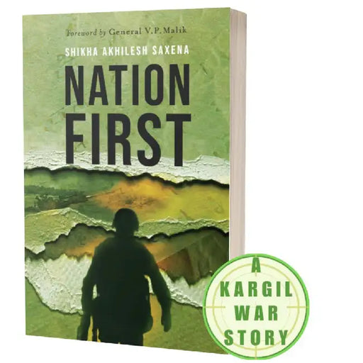 Nation First by Saxena, Shikha Akhilesh