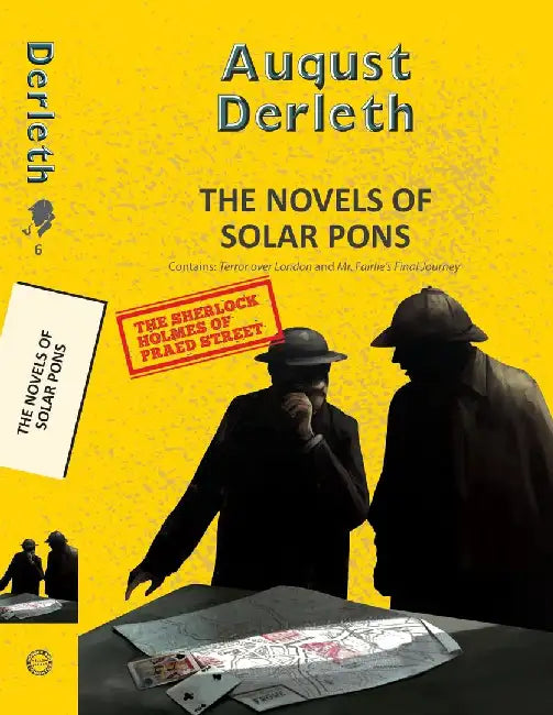 The Novels Of Solar Pons: Terror Over London And Mr. Fairlie'S Final Journey (2-Books-In-1) by Derleth, August