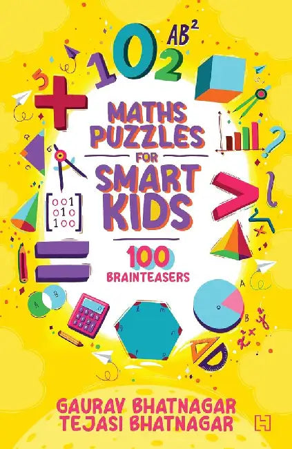 Maths Puzzles For Smart Kids by Bhatnagar, Gaurav And Bhatnagar, Tejasi