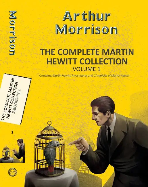 The Complete Martin Hewitt Collection Vol 2 (3-Books-In-1) by Morrison, Arthur