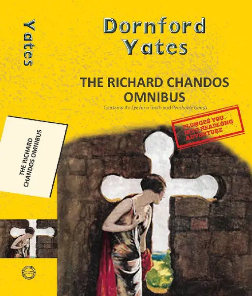 The Richard Chandos Omnibus (2-Books-In-1) by Yates, Dornford