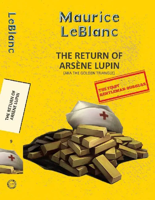Arsène Lupin 9: The Return Of Arsène Lupin (Aka The Golden Triangle) by Leblanc, Maurice