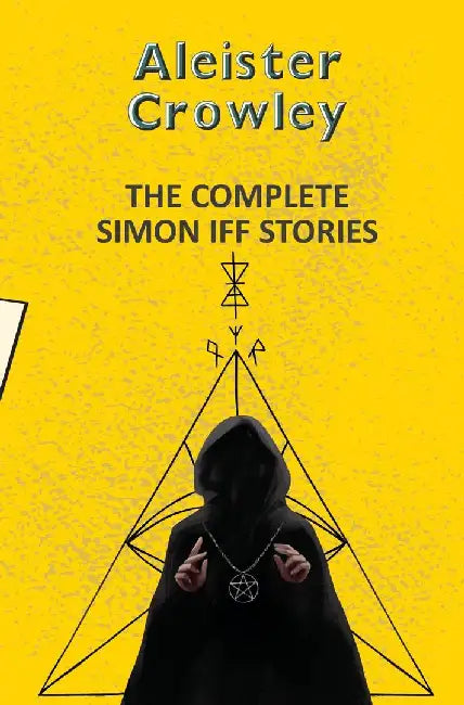 The Complete Simon Iff Stories by Crowley, Aleister