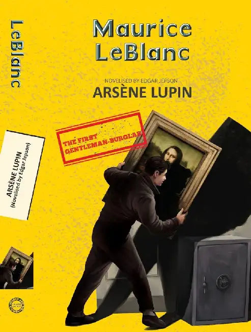 Arsène Lupin Bonus: Arsène Lupin (Novelised By Edgar Jepson) by Leblanc, Maurice