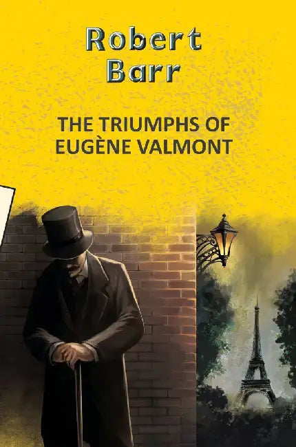 The Triumphs Of Eugene Valmont by Barr, Robert