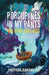 Porcupines In My Pants And Other Craziness by Ramanujam, Anupama