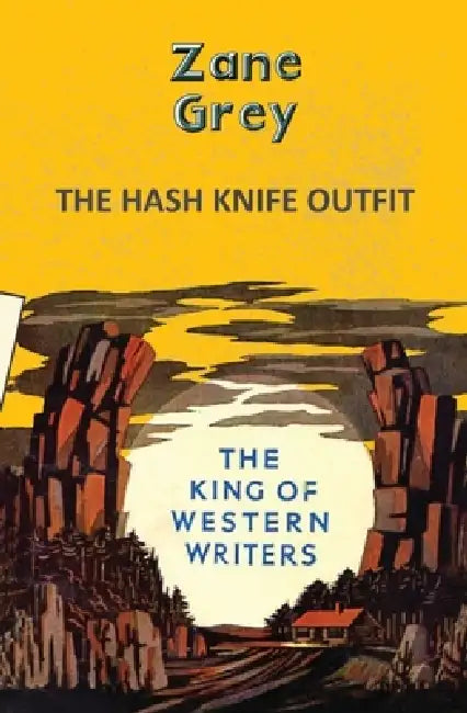 The Hash-Knife Outfit by Zane Grey