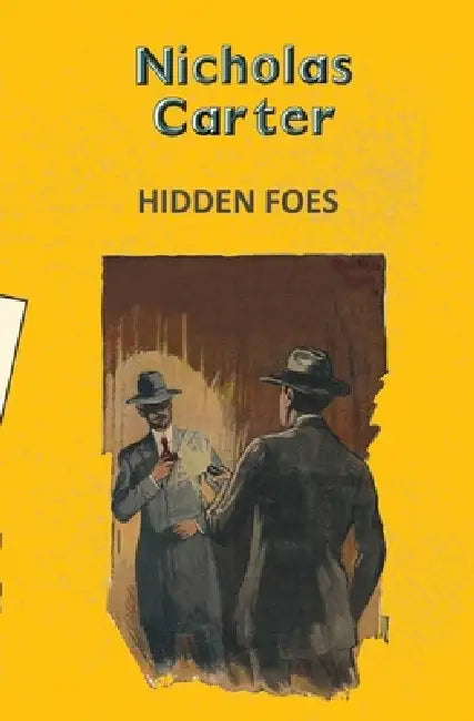 Hidden Foes by Nicholas Carter