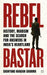 Rebel Bastar	 by Shantanu Nandan Sharma