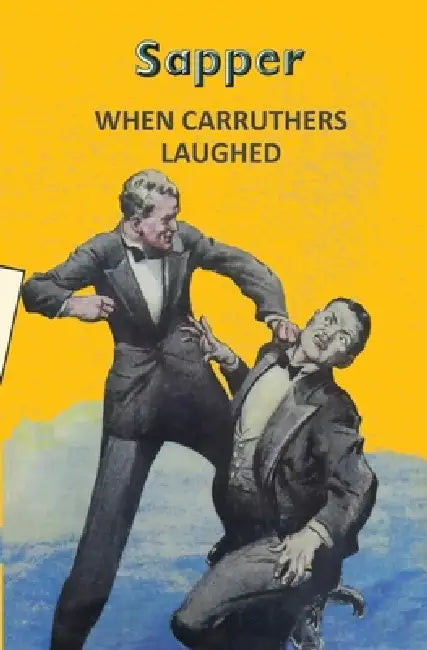 When Carruthers Laughed by Sapper