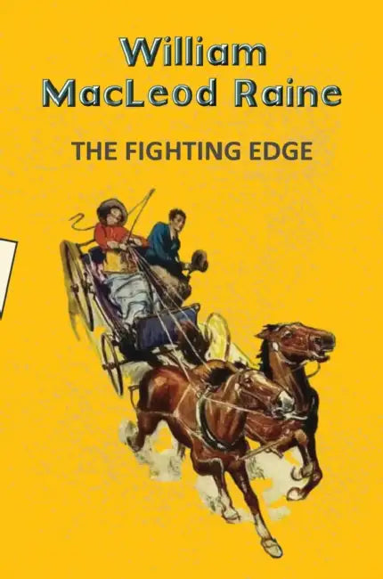 The Fighting Edge by William Macleod Raine
