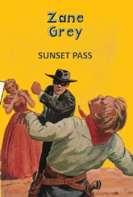 Sunset Pass by Zane Grey