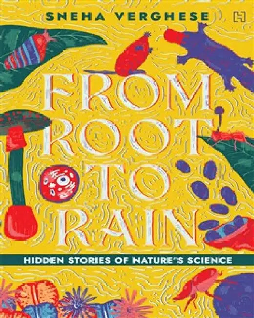 From Root To Rain by Sneha Verghese