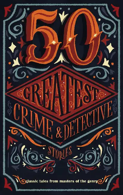 50 Greatest Crime And Detective Stories by Arthur Conan Et Al Doyle