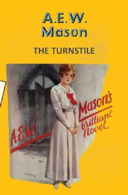 The Turnstile by A.E.W. Mason