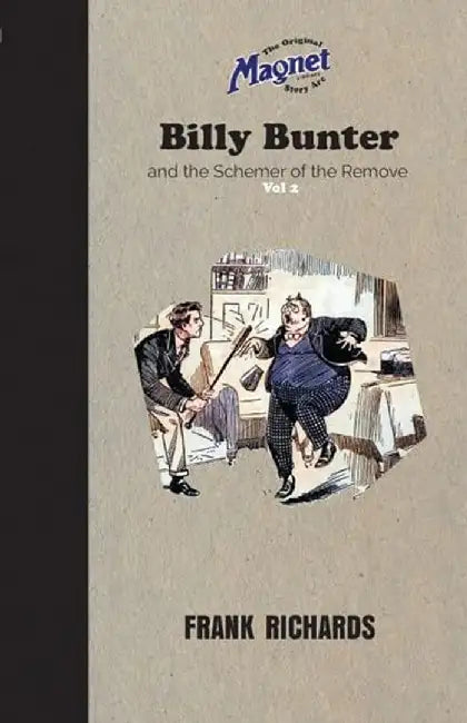 Billy Bunter And The Schemer Of The Remove Vol 2 by Richards, Frank